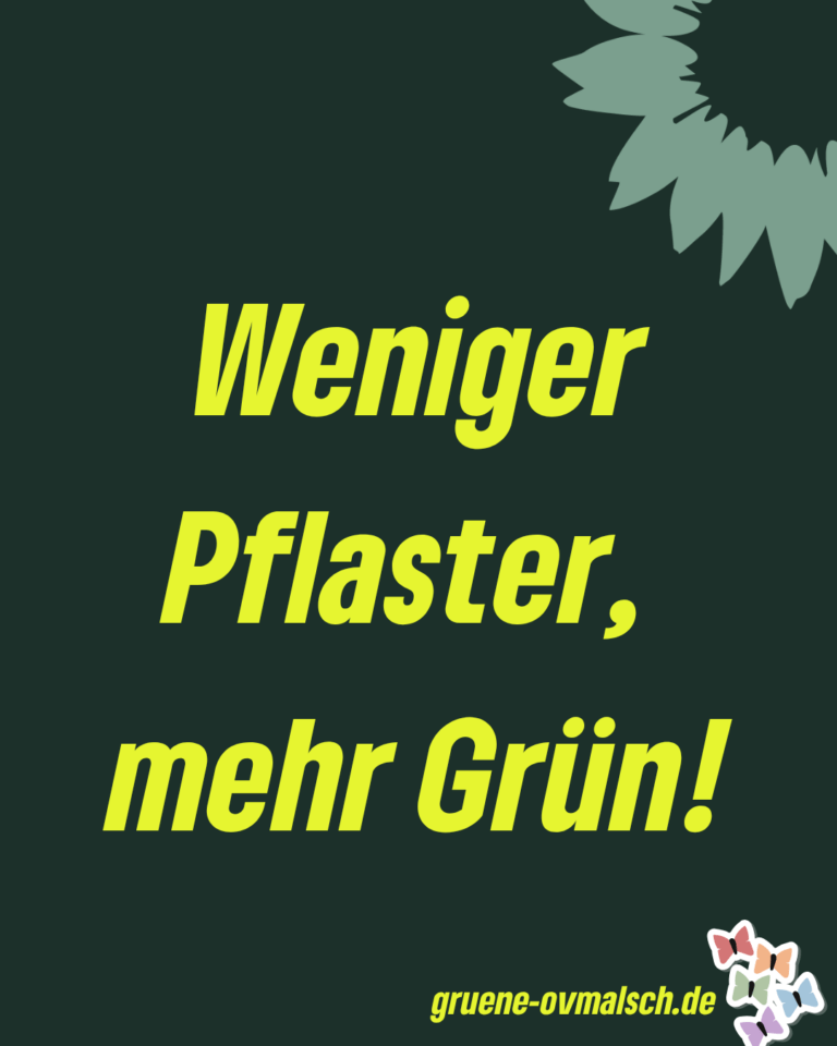Weniger Pflaster, mehr Grün!